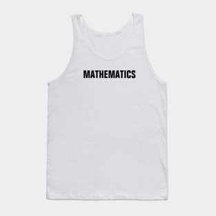 Mathematics Word - Simple Bold Text Tank Top